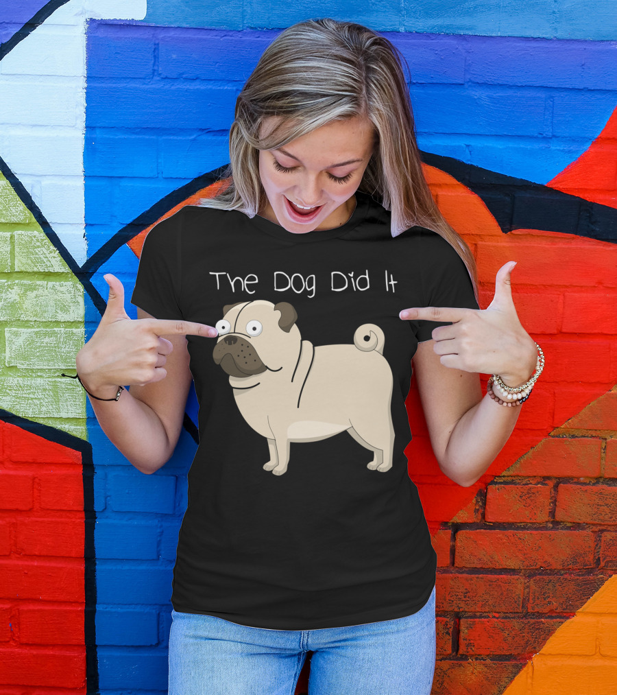 Funny Dog The Dog Did It Pug Cartoon T-Shirt