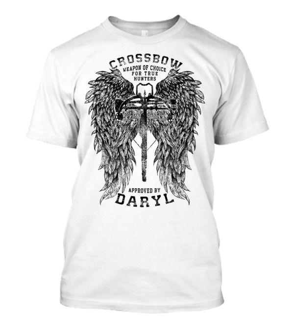 CROSSBOW WEAPON OF CHOICE FOR TRUE HUNTERS APPROVED BY DARYL T-Shirt