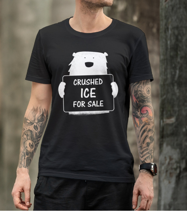 Crushed Ice For Sale Cute Icebear T-Shirt