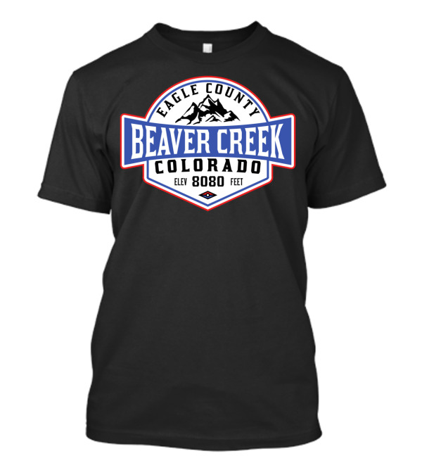 Eagle County Beaver Creek Colorado Elev 8080 Feet Skiing Hiking Climb T-Shirt