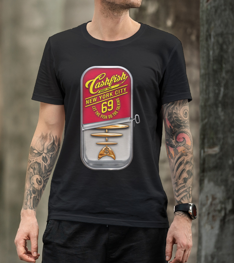 Cashfish Money Talk New York City 69 Let The Fish Do The Talking T-Shirt