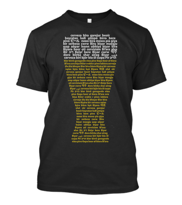 Cervesa Birra Bira Bier Beer Biyar Bir Pivo Piva Cerveja Beoir Biyr Bira Çbpa Pïr T-Shirt