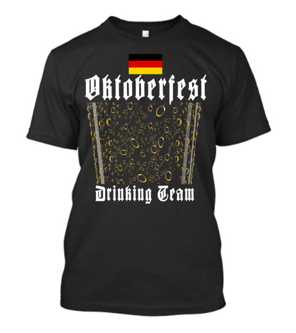 Oktoberfest Drinking Team Beer German Flag T-Shirt