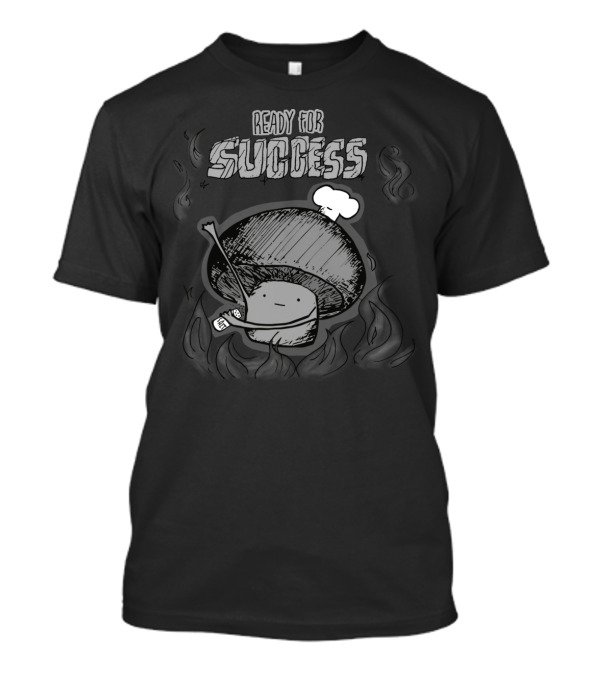 Ready For Success Mushroom Chef Character T-Shirt