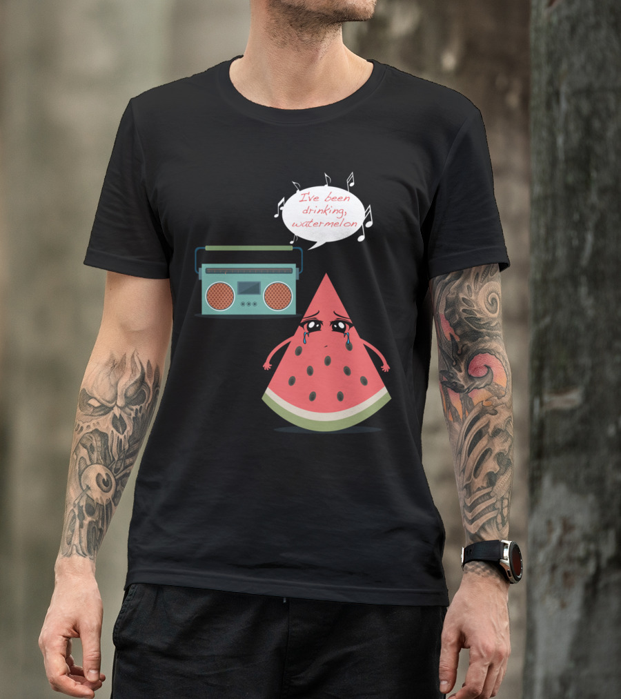 I've Been Drinking Watermelon Drunk In Love Music Notes Radio Sad Slice T-Shirt