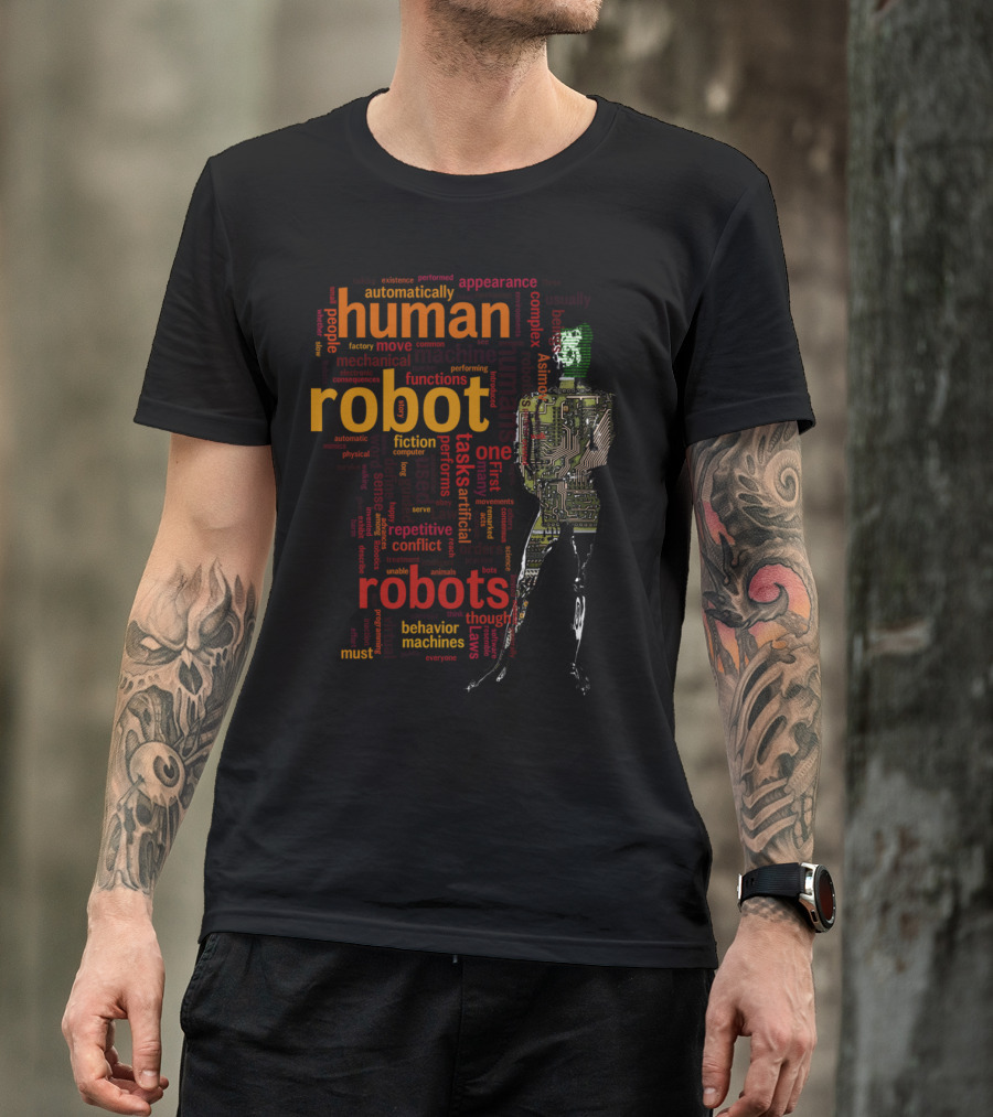 Human Robot Circuitry Complex Machines Tasks Behavior T-Shirt