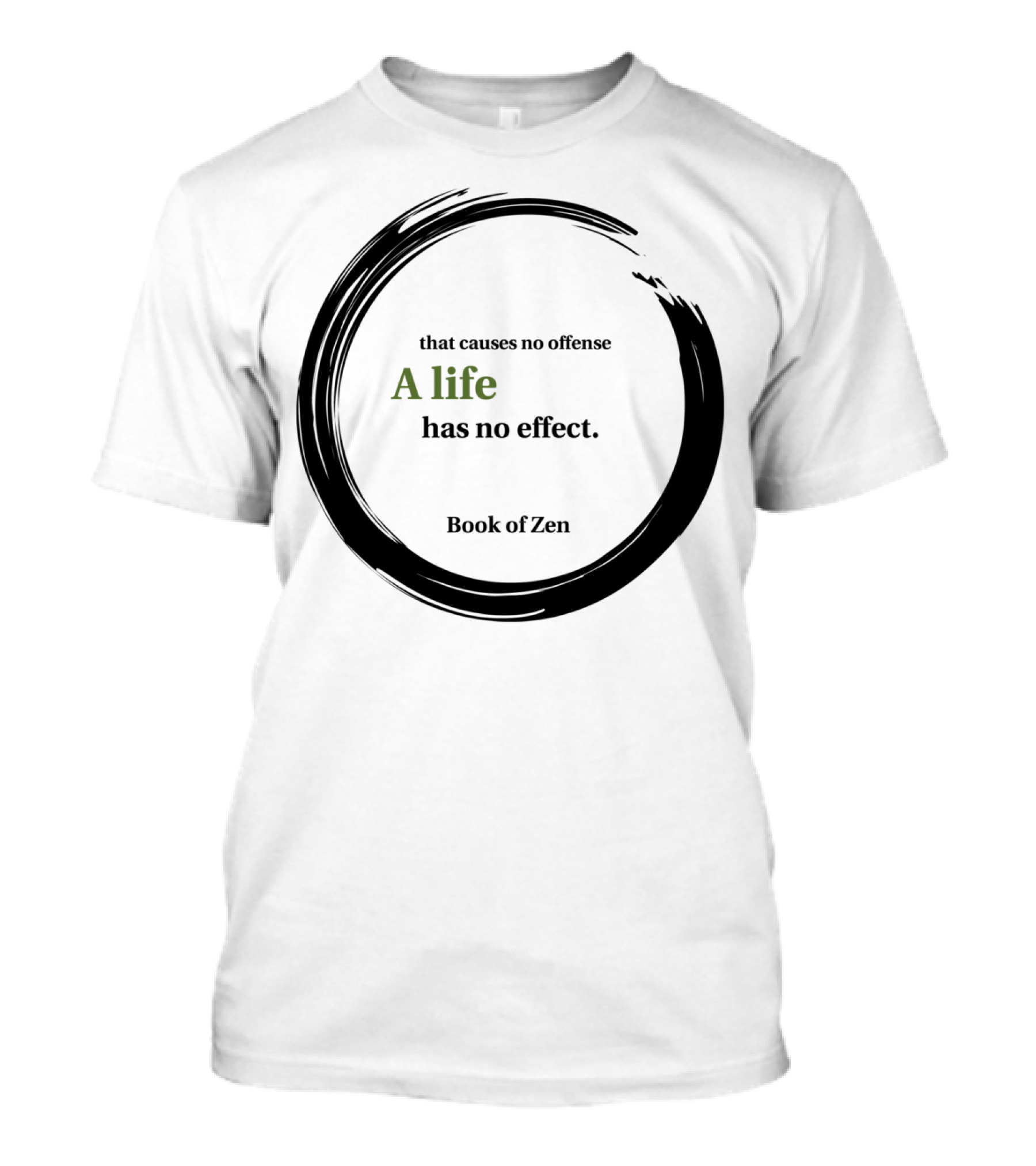 Book Of Zen A Life That Causes No Offense Has No Effect T-Shirt