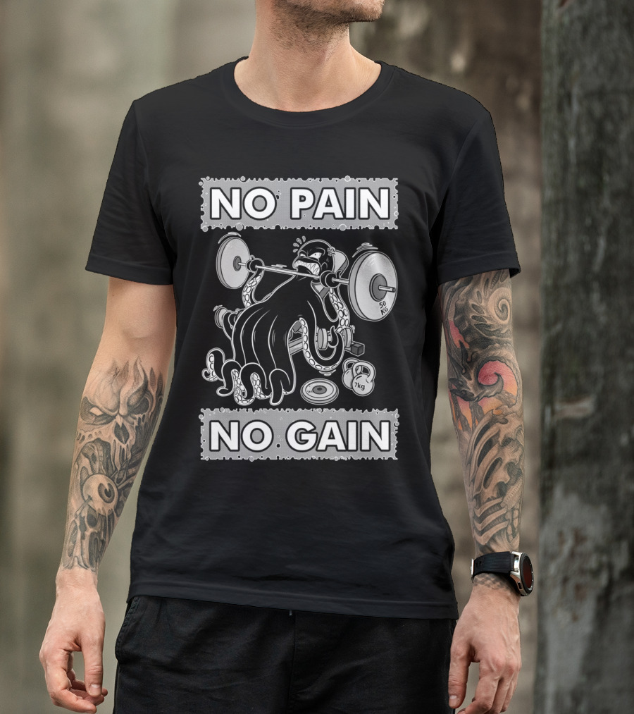 NO PAIN NO GAIN Octopus Lifting Weights 50kg Kettlebell 7kg T-Shirt