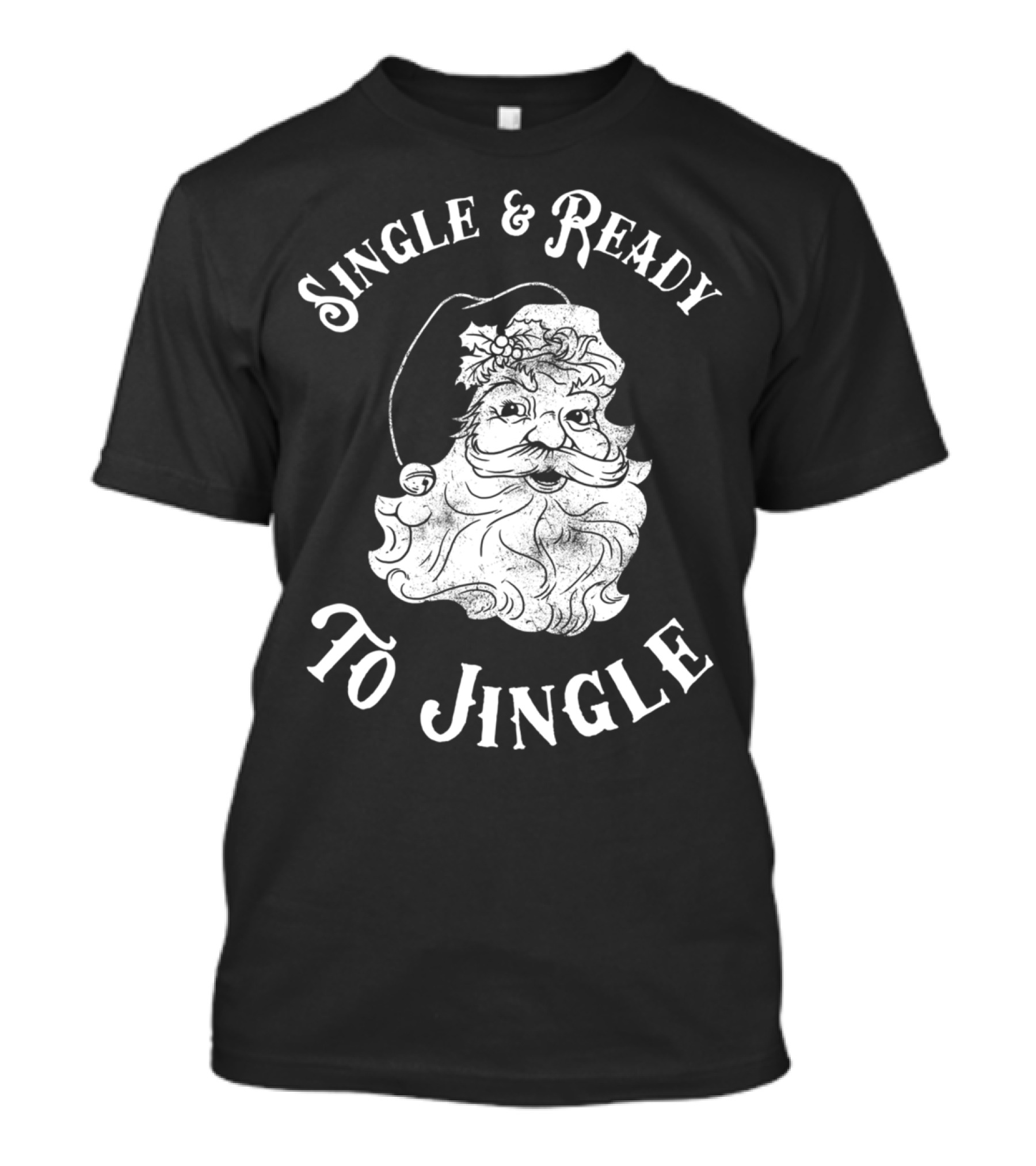 Single And Ready To Jingle Santa Christmas Humor T-Shirt