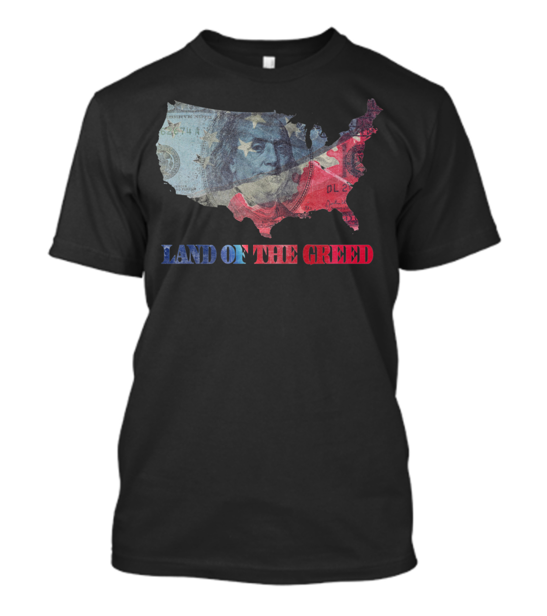 Land Of The Greed Benjamin Franklin Dollar Map USA T-Shirt