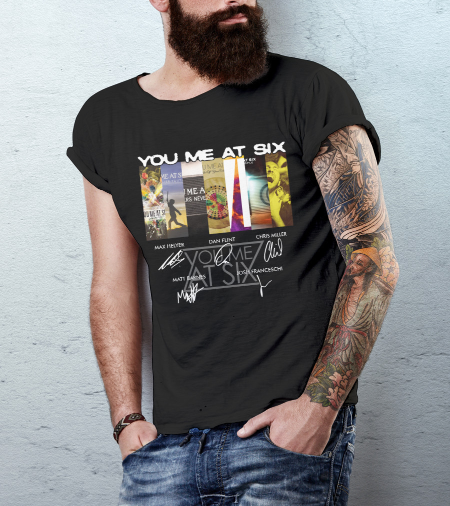 You Me At Six Max Helyer Dan Flint Chris Miller Matt Barnes Josh Franceschi T-Shirt
