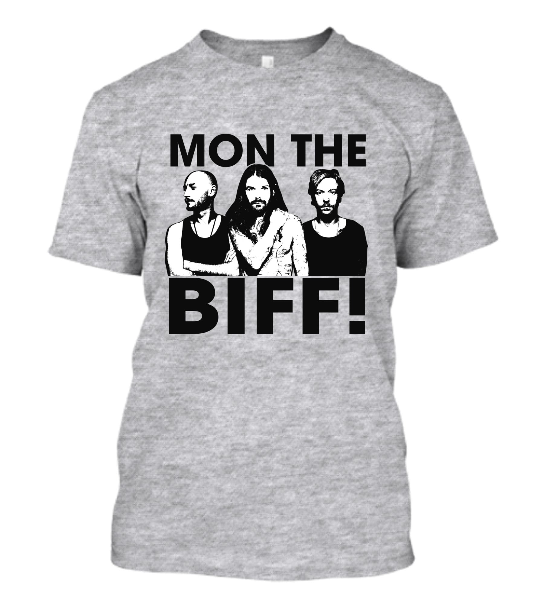 Mon The Biff! T-Shirt