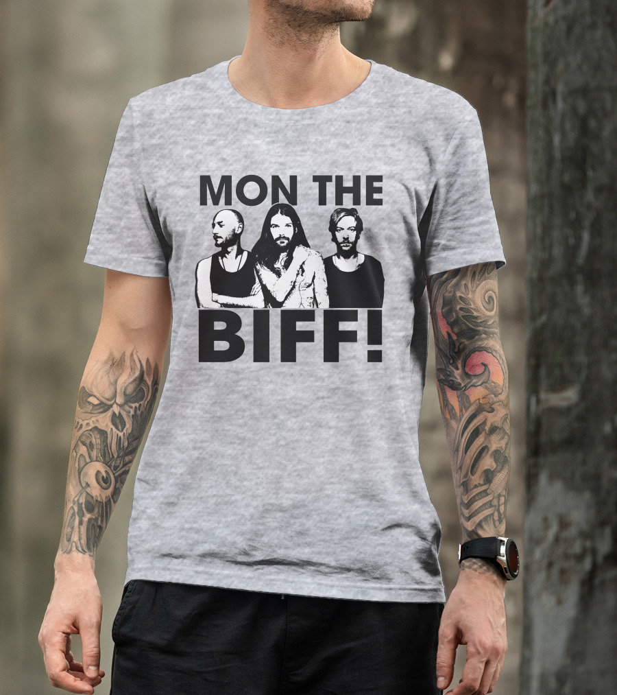 Mon The Biff! T-Shirt