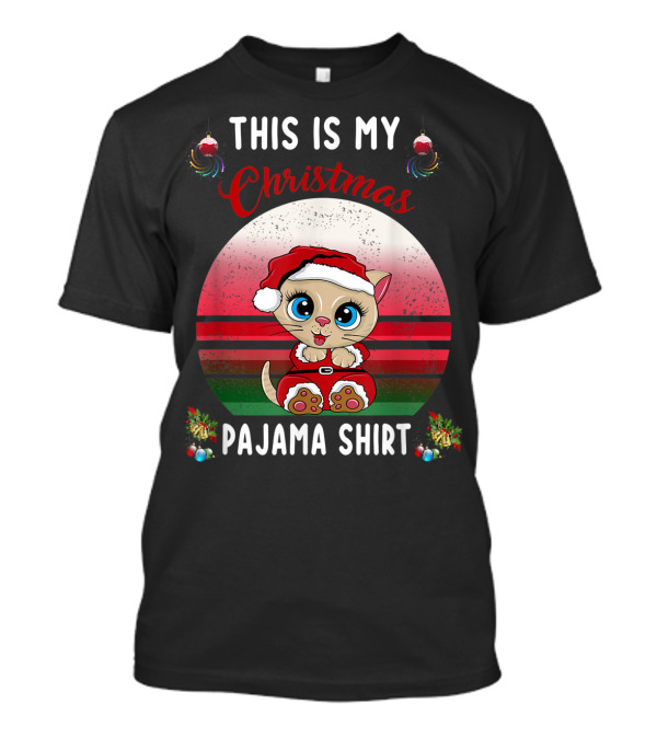 THIS IS MY CHRISTMAS PAJAMA SHIRT CUTE SANTA KITTEN T-Shirt