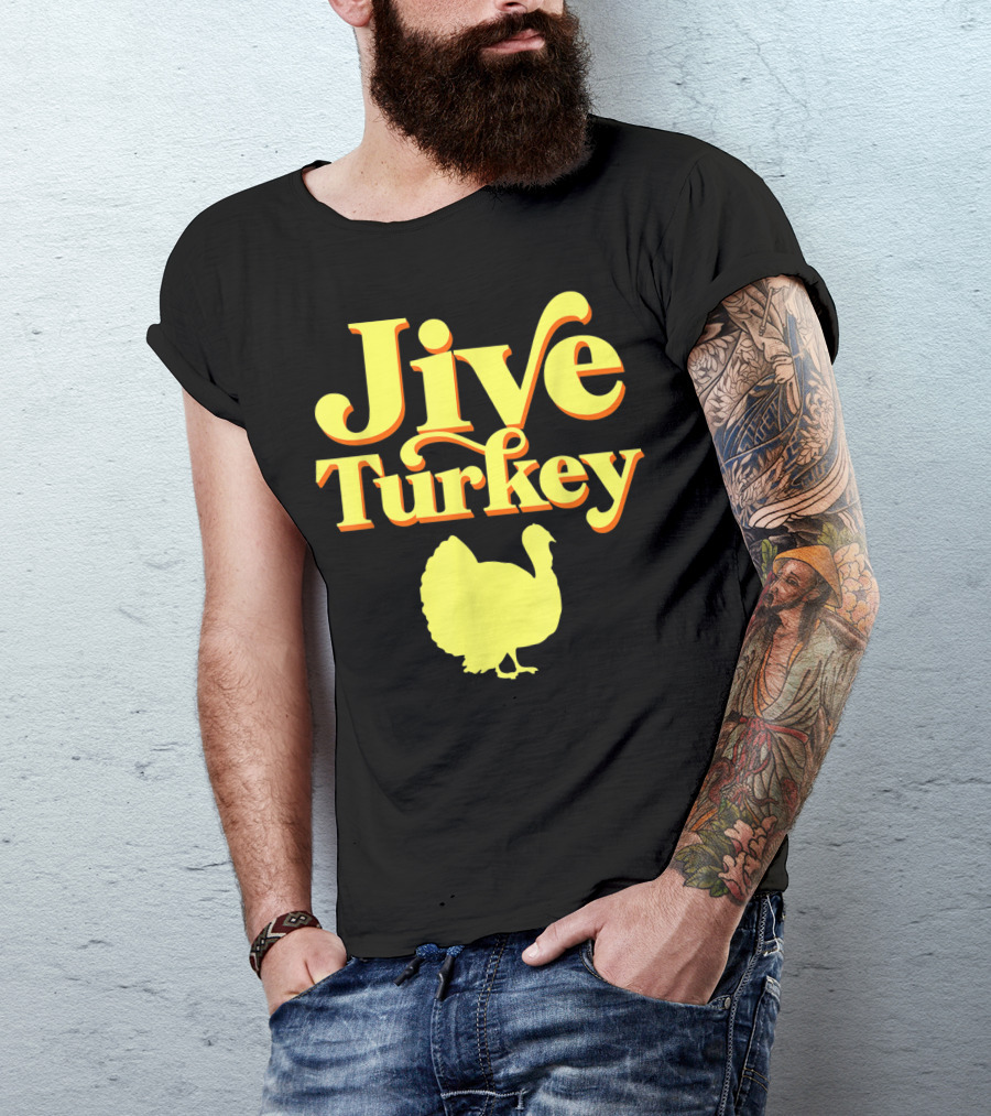 Jive Turkey Funny Thanksgiving Turkey T-Shirt