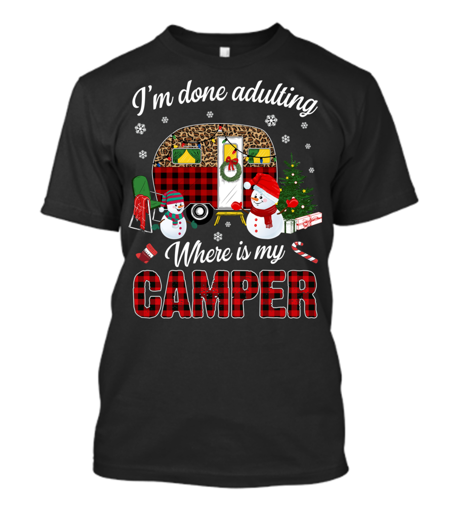 I'm Done Adulting Where Is My Camper Christmas Snowman Holiday Camper Scene T-Shirt