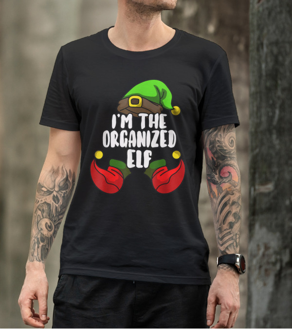 I'M THE ORGANIZED ELF FAMILY MATCHING GROUP T-Shirt