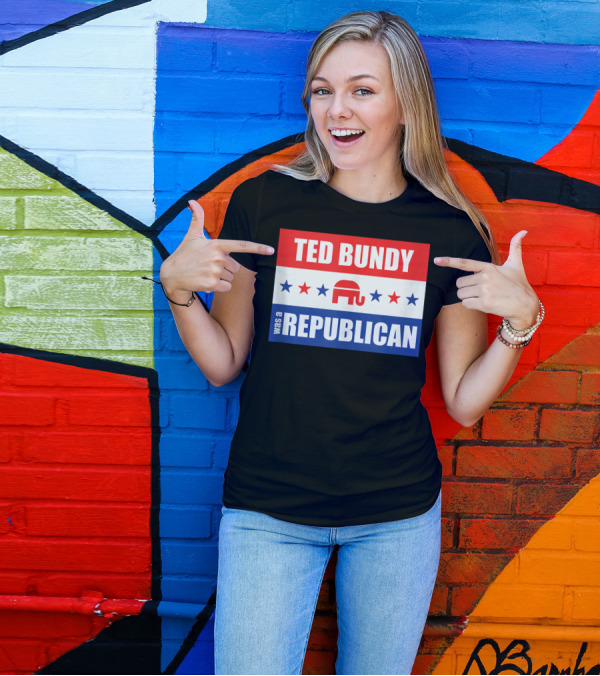 TED BUNDY WAS A REPUBLICAN Elephant Stars T-Shirt