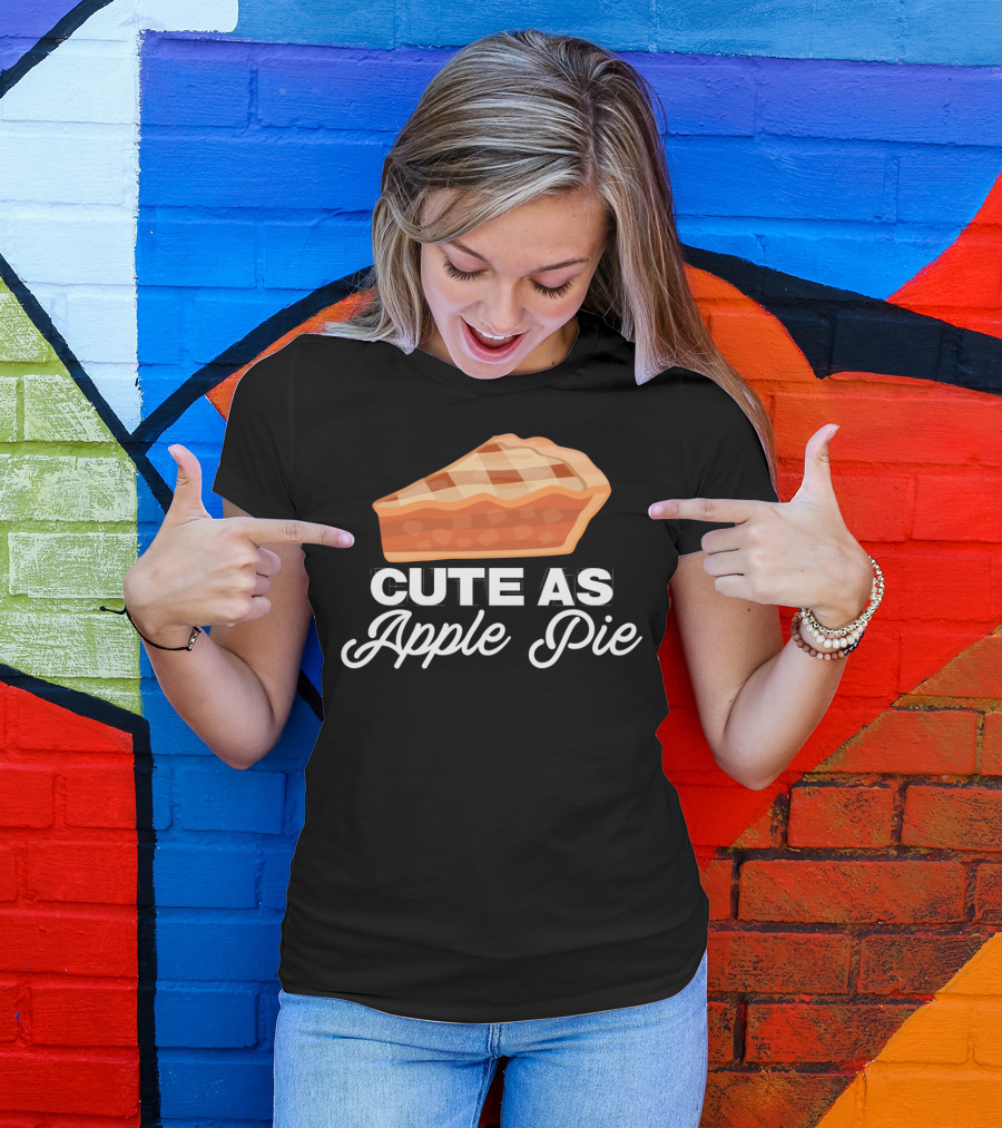Cute As Apple Pie Funny Red Apple Day T-Shirt