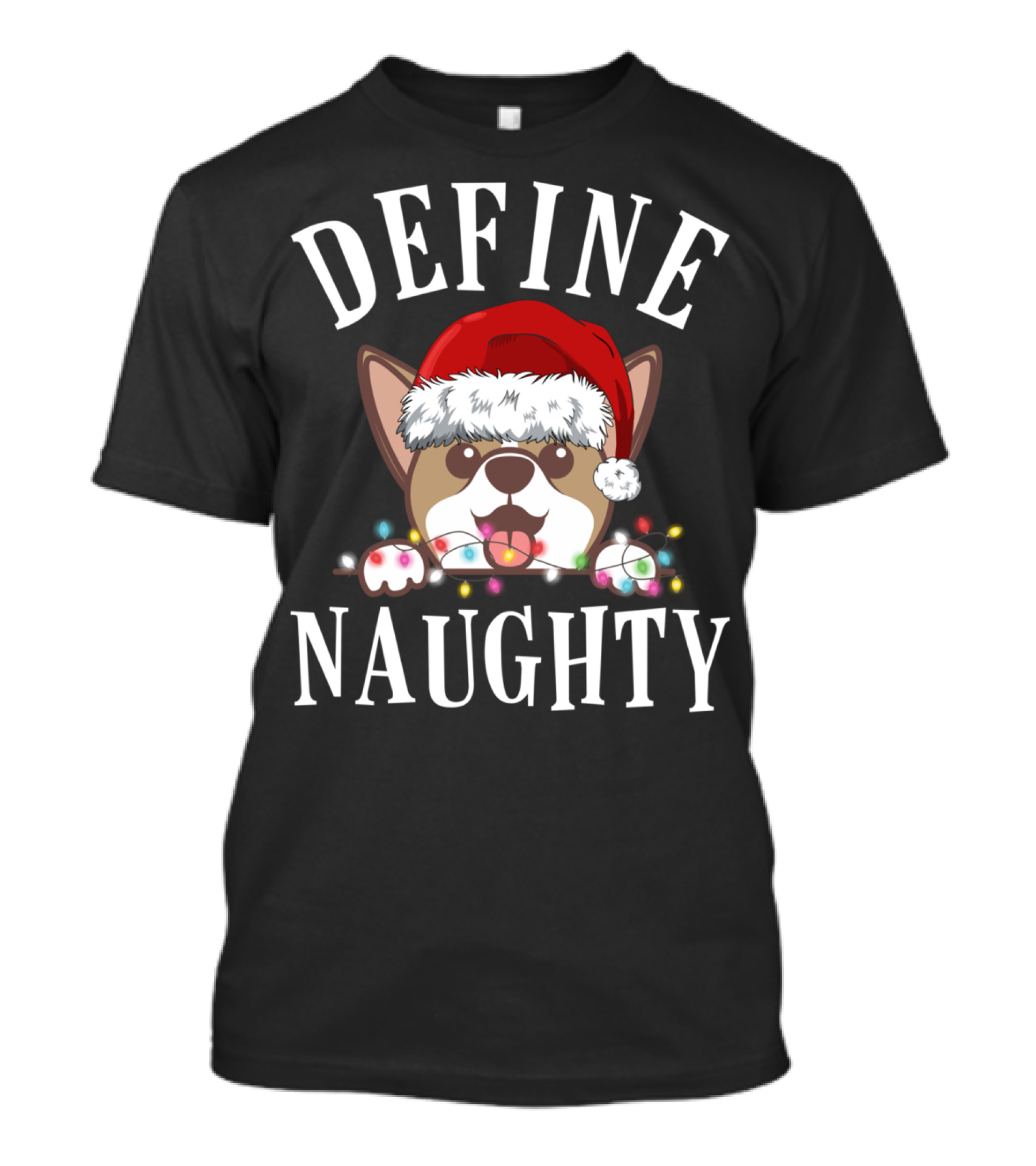 Define Naughty Christmas Chihuahua Lights Santa Hat T-Shirt