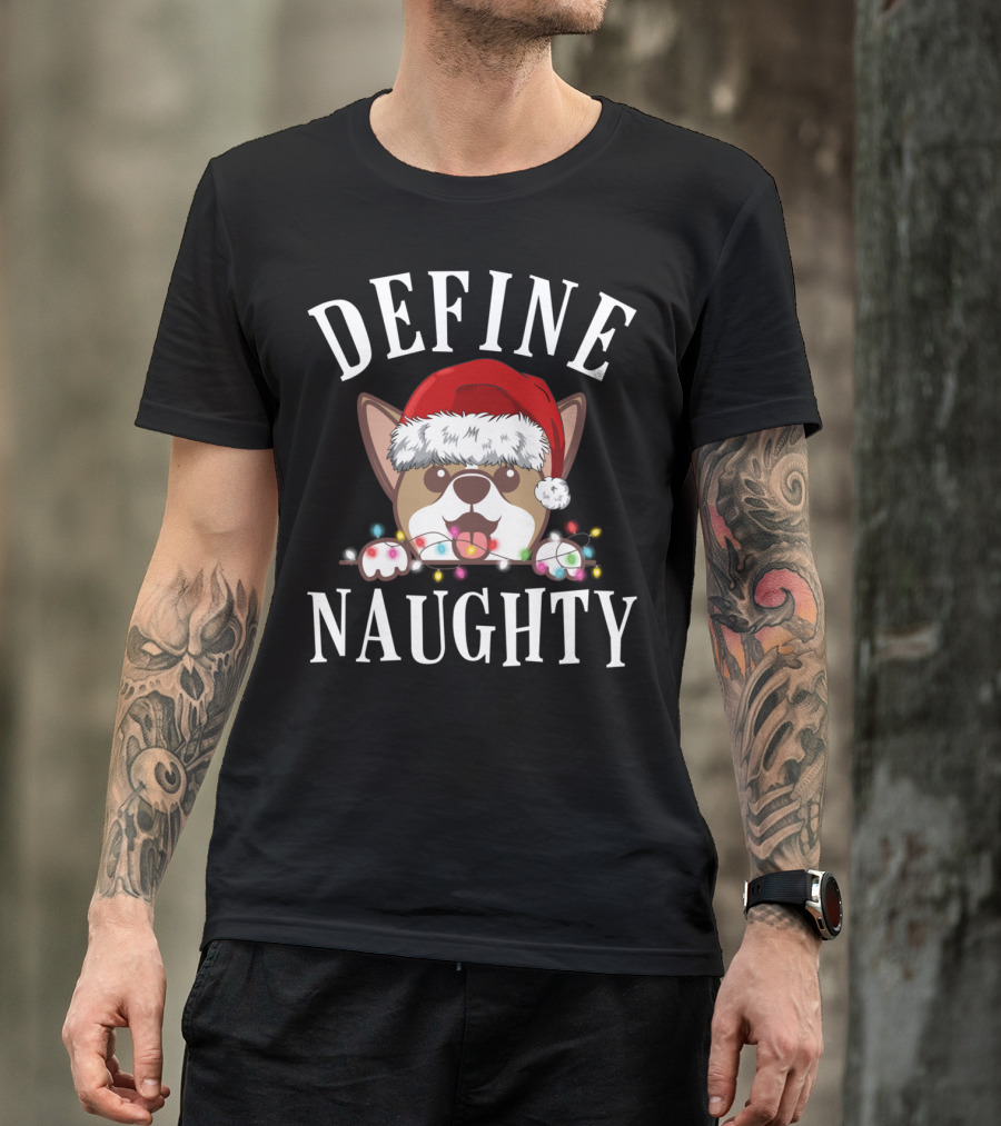 Define Naughty Christmas Chihuahua Lights Santa Hat T-Shirt