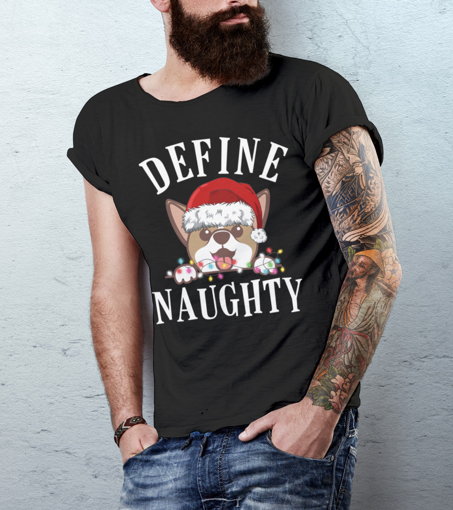 Define Naughty Christmas Chihuahua Lights Santa Hat T-Shirt