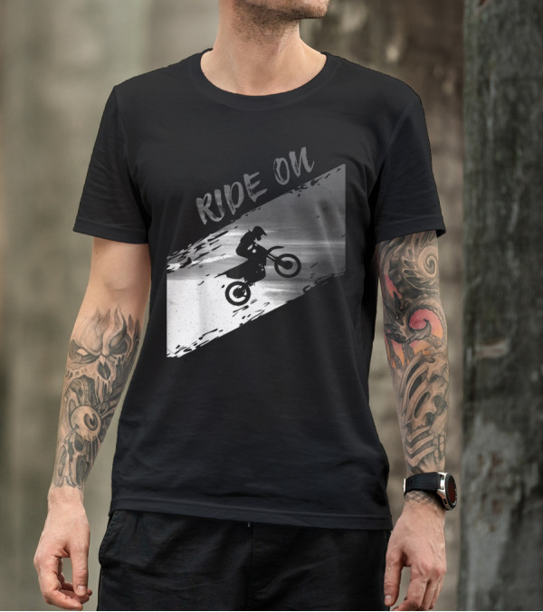 Ride On Dirtdirt Bike Motocross Motorcycle Rider T-Shirt