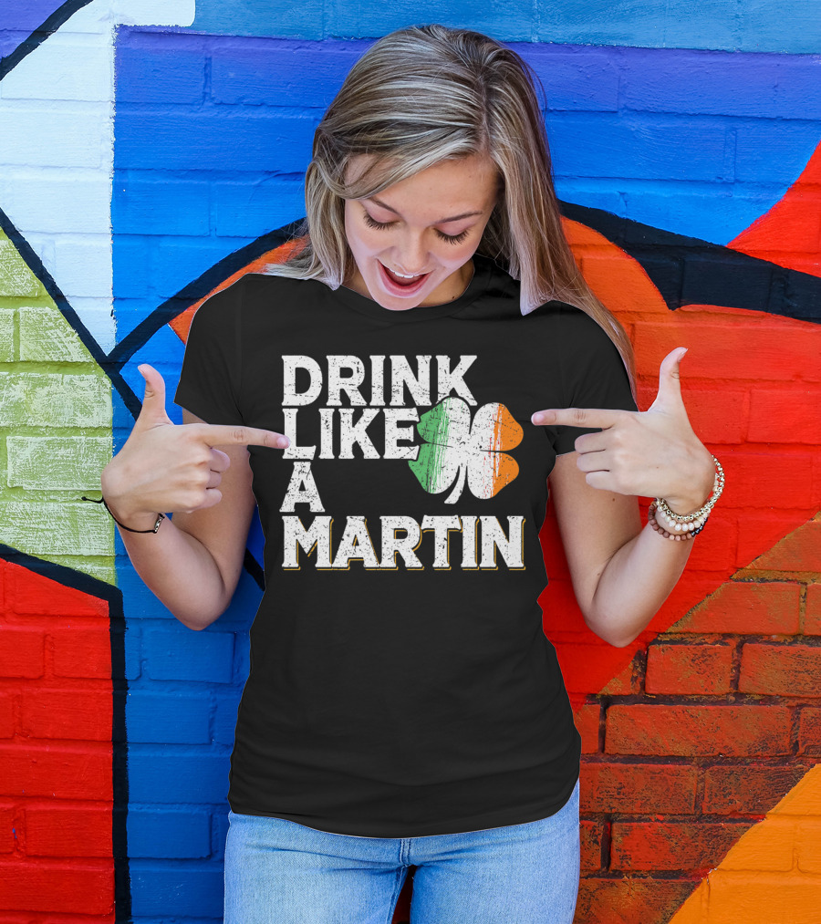 Drink Like A Martin St Patrick's Day Irish Shamrock T-Shirt
