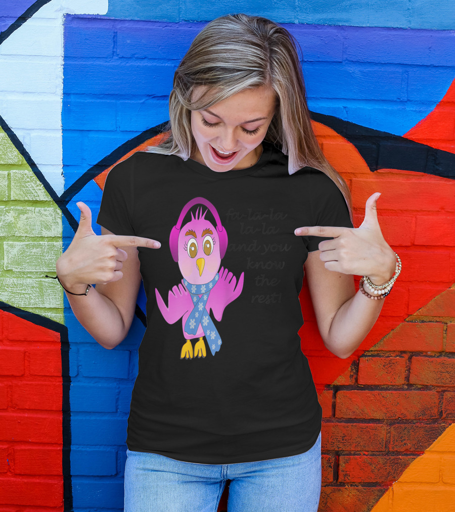 Fa-la-la-la And You Know The Rest Chicken Wearing Headphones And Scarf T-Shirt
