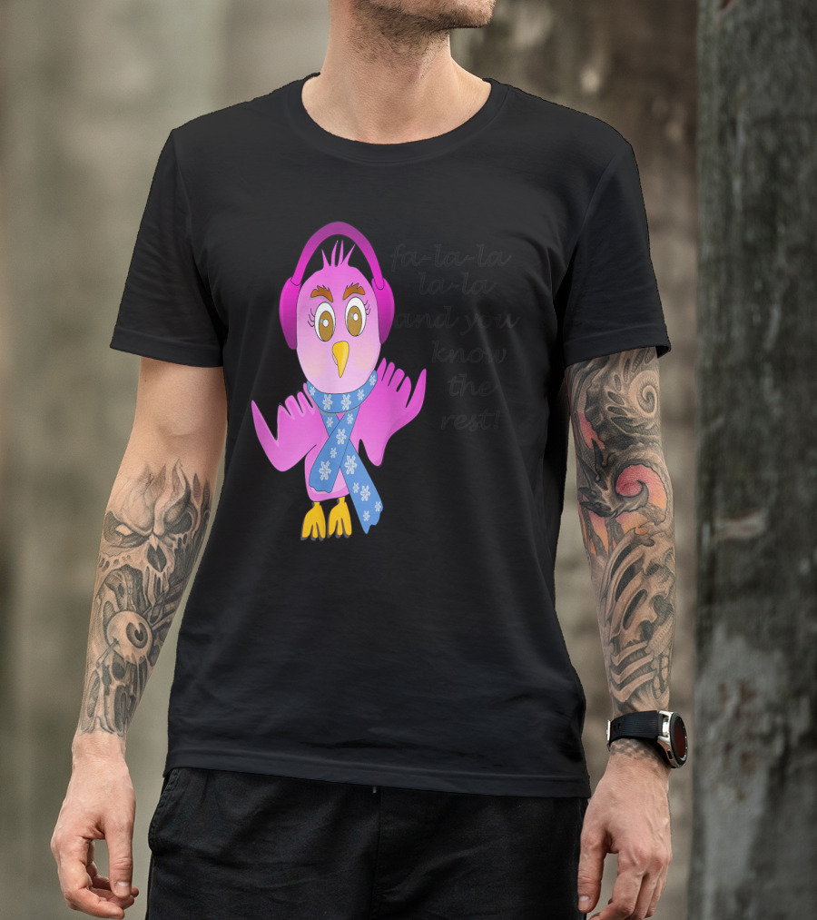 Fa-la-la-la And You Know The Rest Chicken Wearing Headphones And Scarf T-Shirt