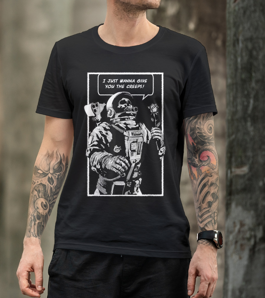 I Just Wanna Give You The Creeps Skeleton Astronaut Holding Rose T-Shirt