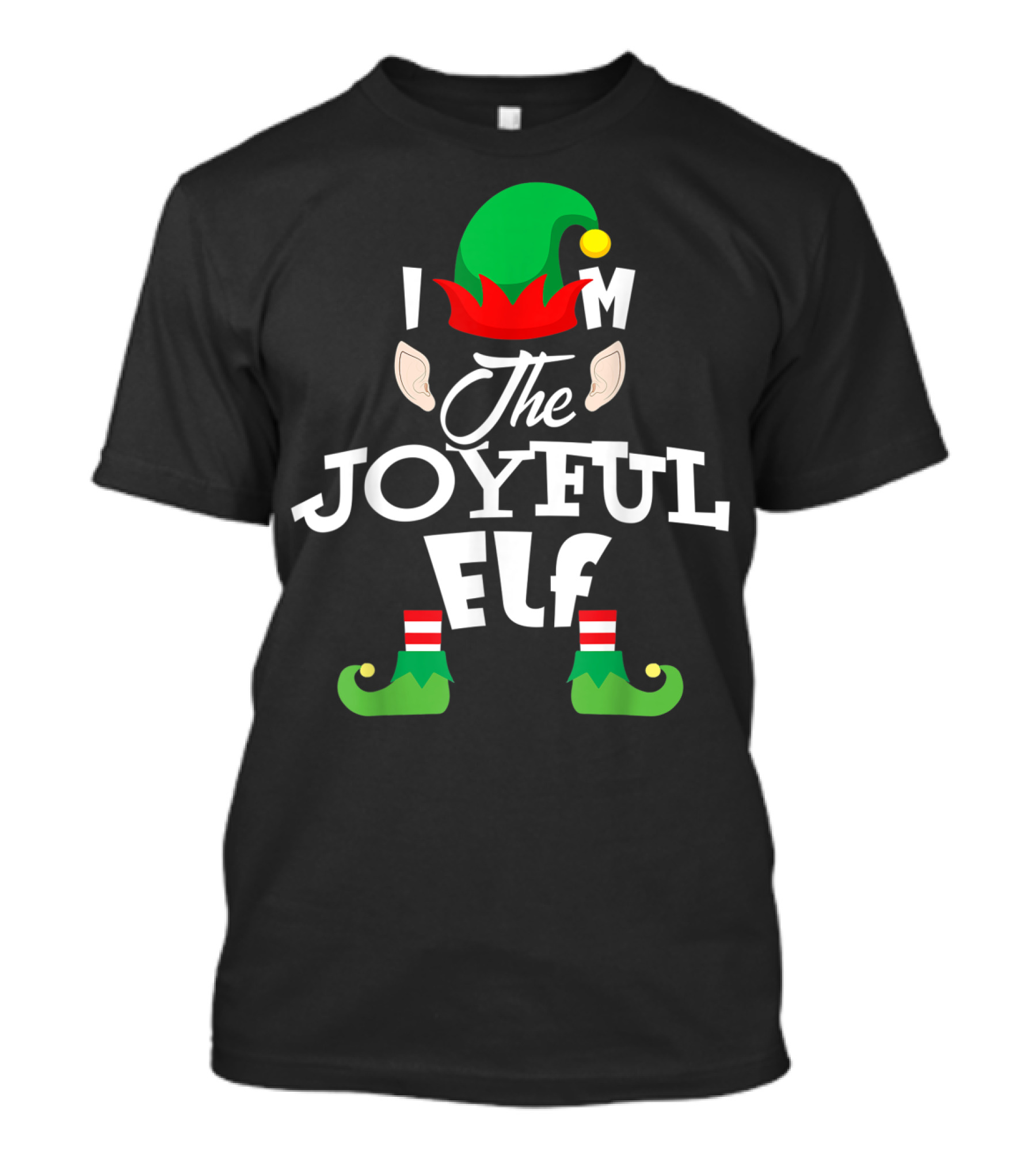 I'm The Joyful Elf Family Matching Group Christmas Costume T-Shirt