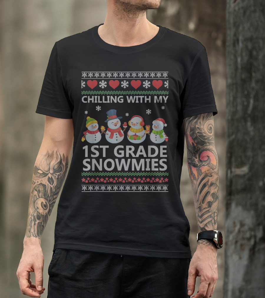 Chilling With My 1st Grade Snowmies Snowman Crew Festive Teacher Holiday T-Shirt