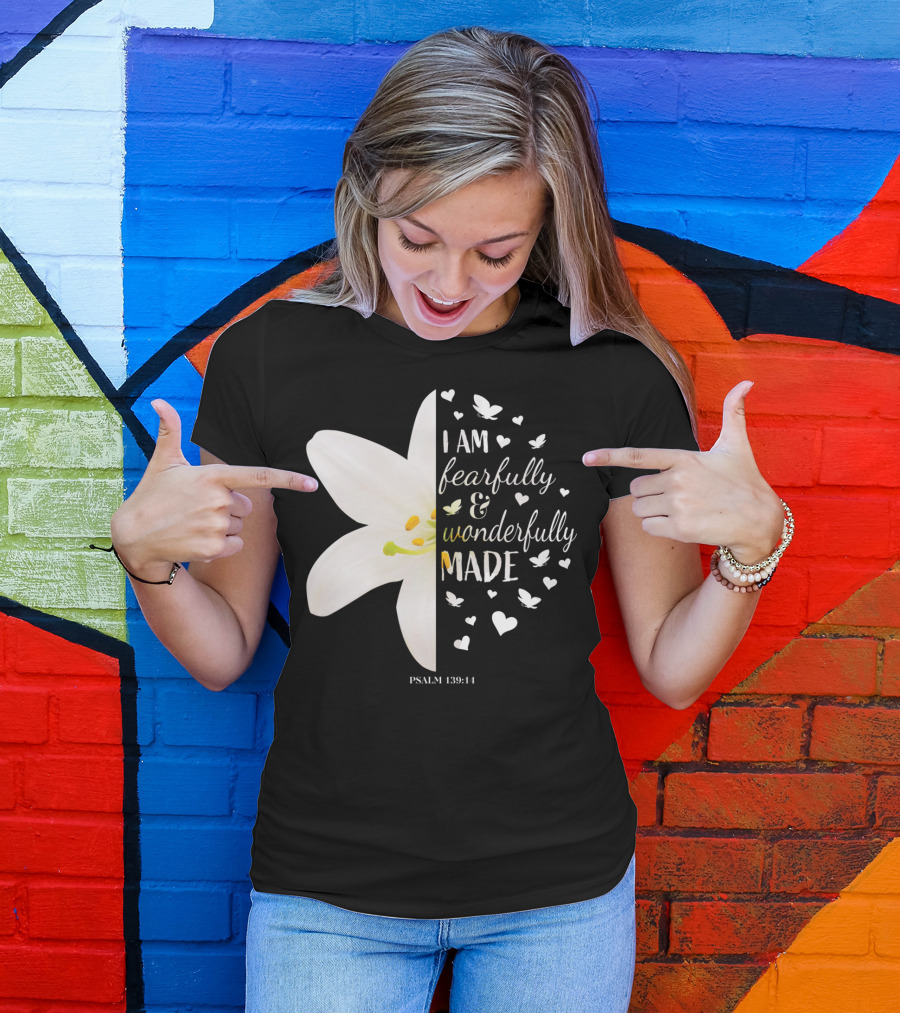 I Am Fearfully And Wonderfully Made Psalm 139:14 Lily Floral Heart Butterflies T-Shirt