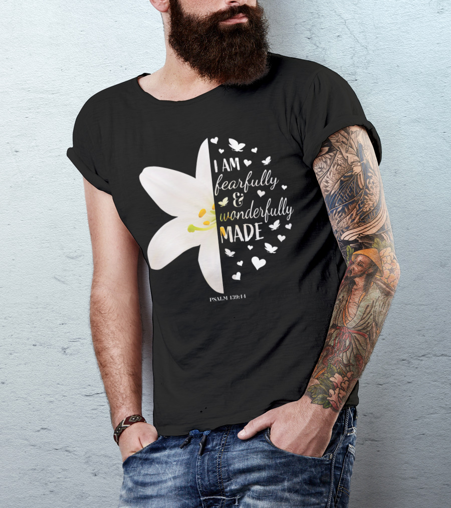 I Am Fearfully And Wonderfully Made Psalm 139:14 Lily Floral Heart Butterflies T-Shirt