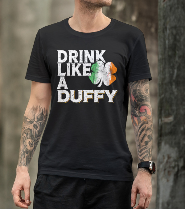 Drink Like A Duffy Irish Flag Shamrock St Patrick's Day Beer T-Shirt