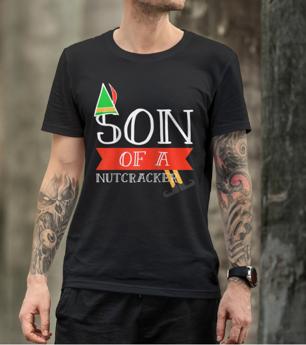 Son Of A Nutcracker Funny Christmas Elf Hat T-Shirt