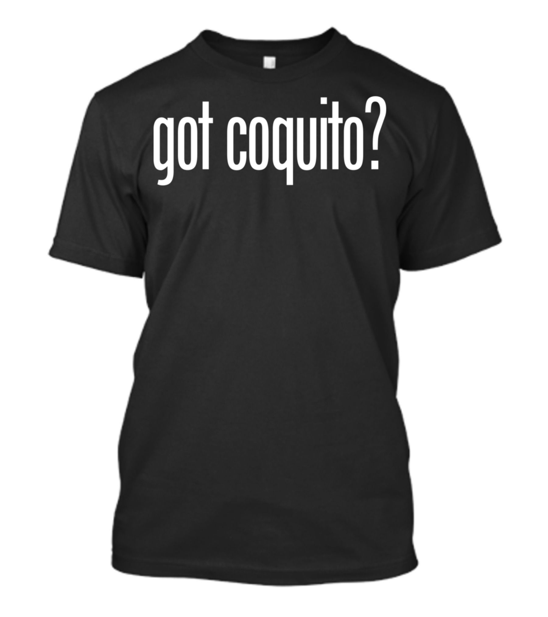 Got Coquito Question Mark T-Shirt