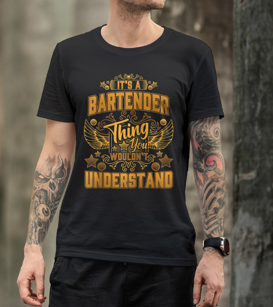 It's A Bartender Thing You Wouldn't Understand Stars Wings Decor T-Shirt