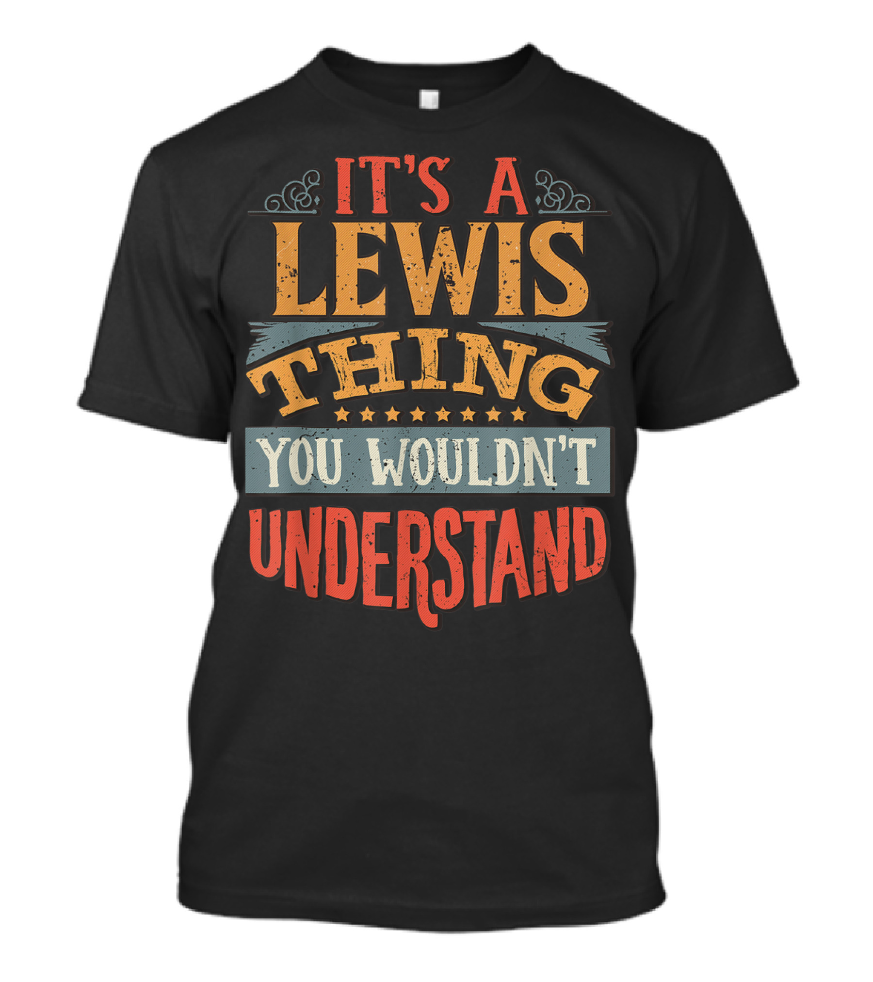 It's A Lewis Thing You Wouldn't Understand Retro Styled Family Name T-Shirt