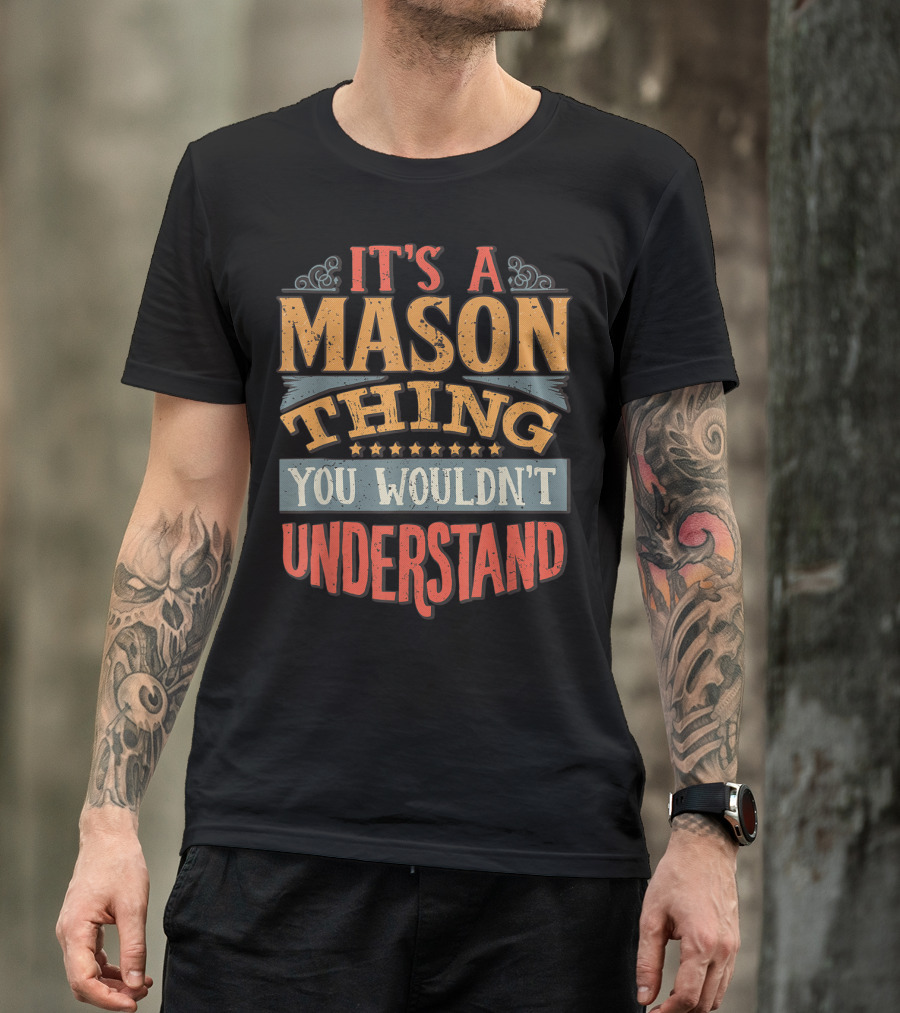 It's A Mason Thing You Wouldn't Understand Stars T-Shirt