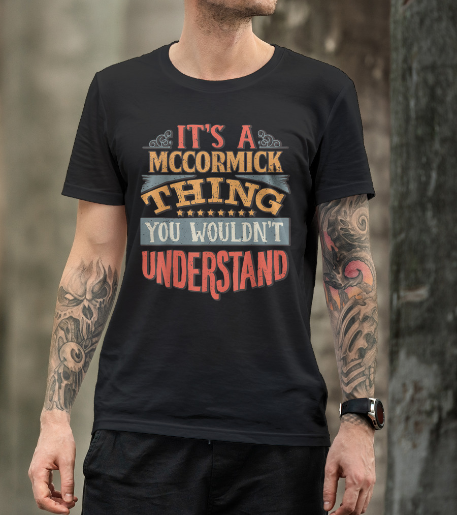 It's A McCormick Thing You Wouldn't Understand Phrase Vintage Typography T-Shirt