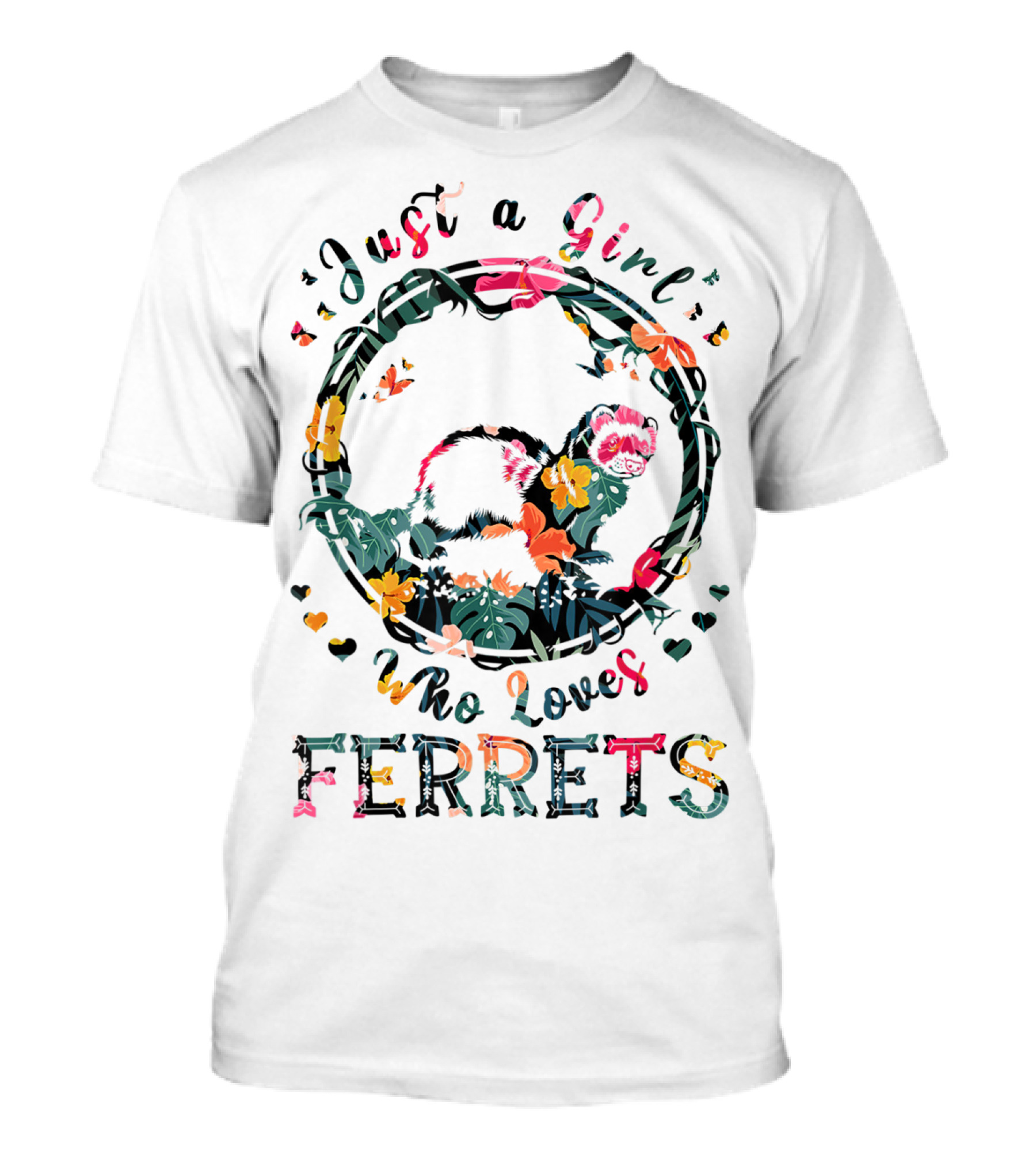 Just A Girl Who Loves Ferrets Floral Pattern Ferret T-Shirt