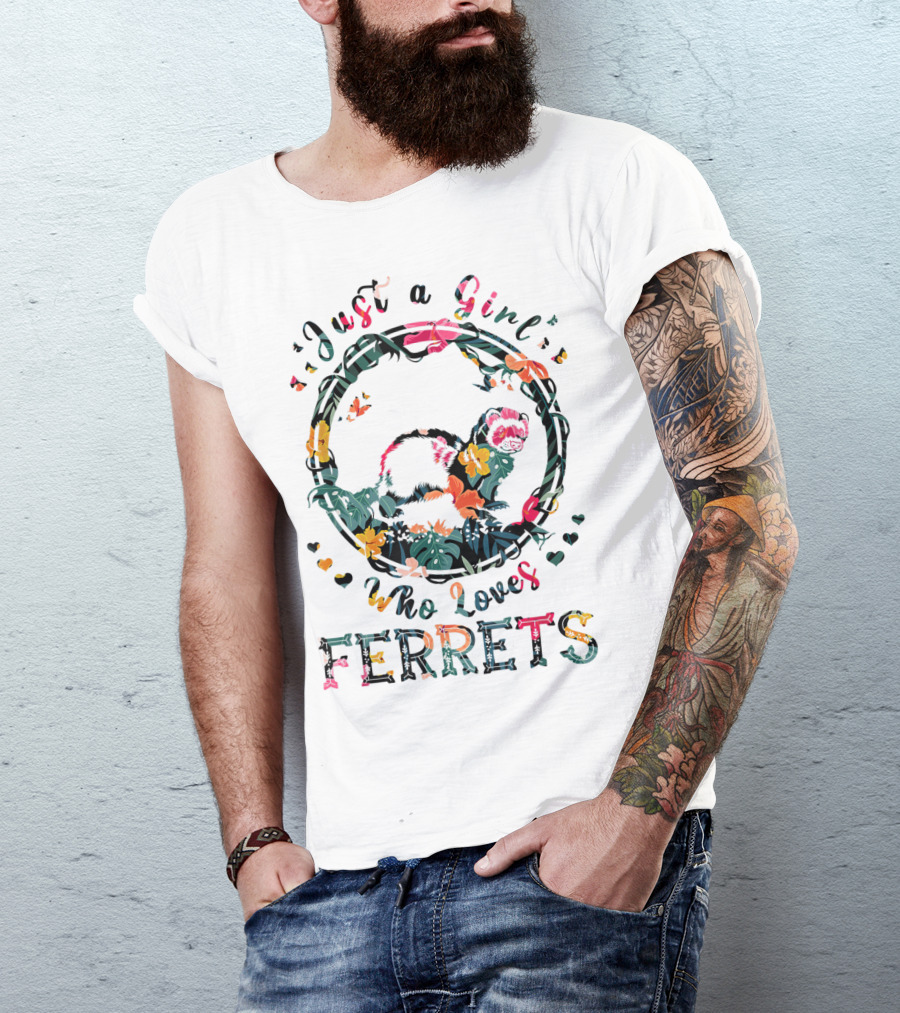 Just A Girl Who Loves Ferrets Floral Pattern Ferret T-Shirt