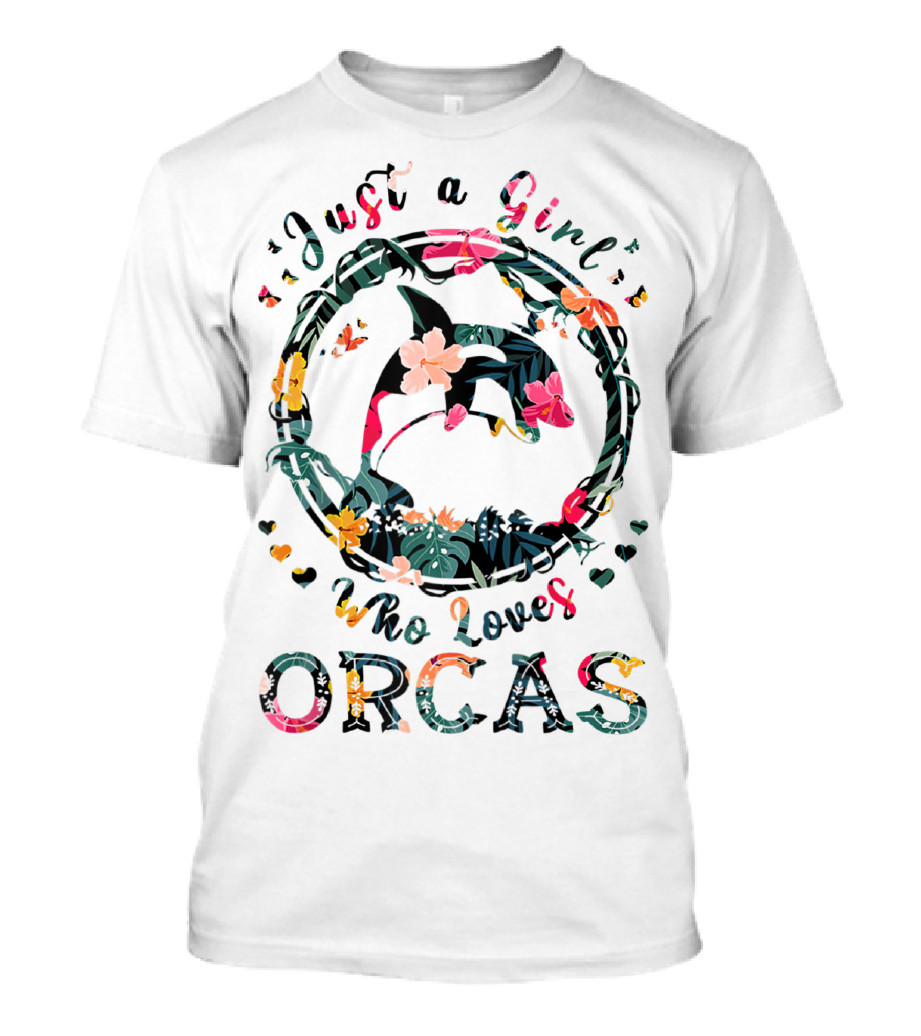 Just A Girl Who Loves Orcas Floral Design Orcas Lover T-Shirt