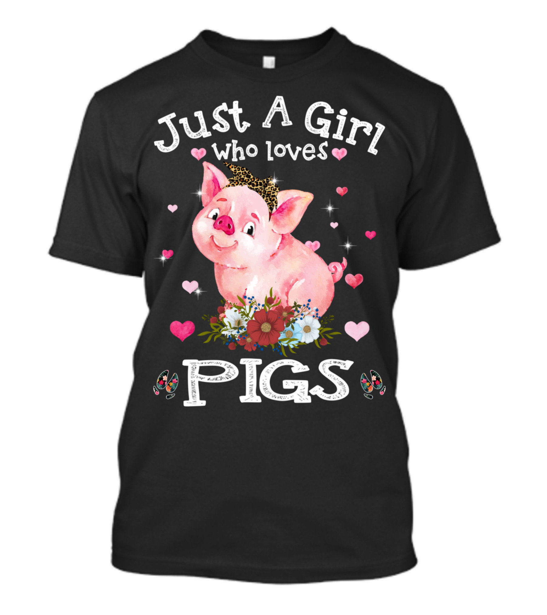 Just A Girl Who Loves Pigs With Cute Hearts And Floral Accents T-Shirt