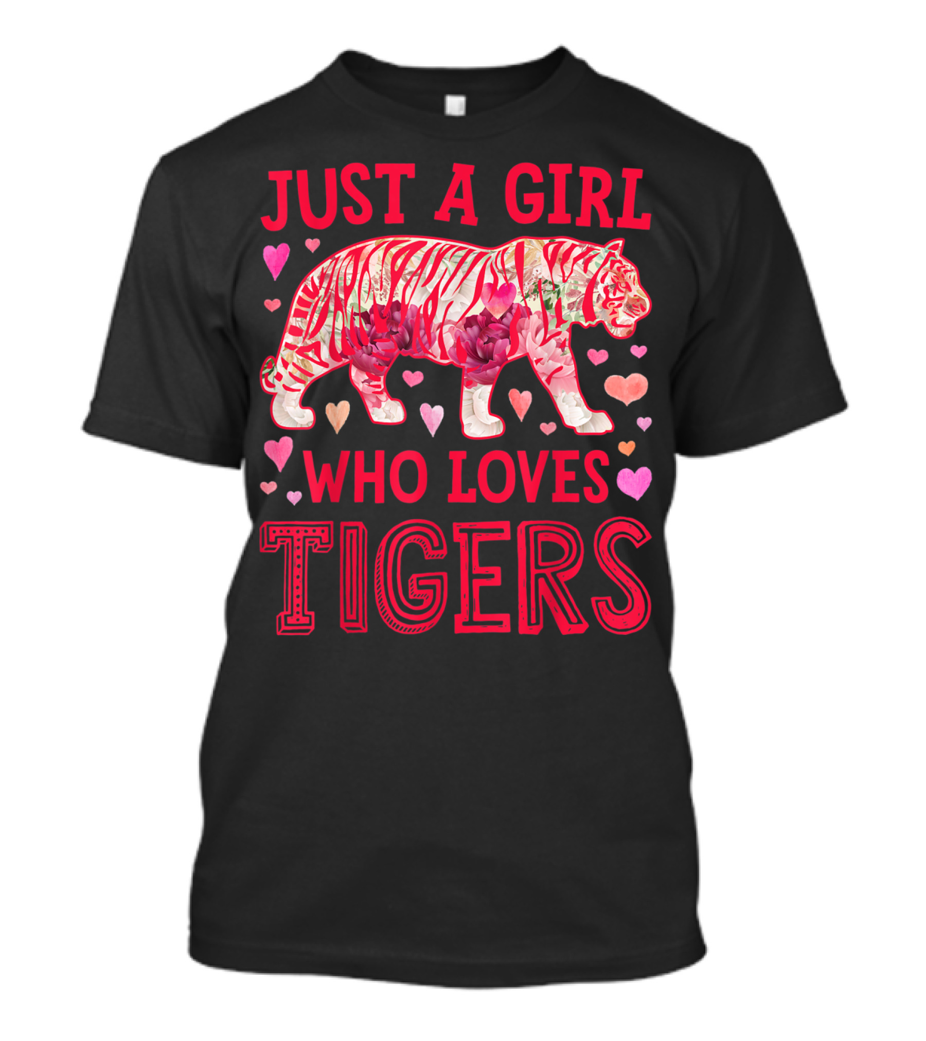 Just A Girl Who Loves Tigers With Hearts And Floral Tiger T-Shirt