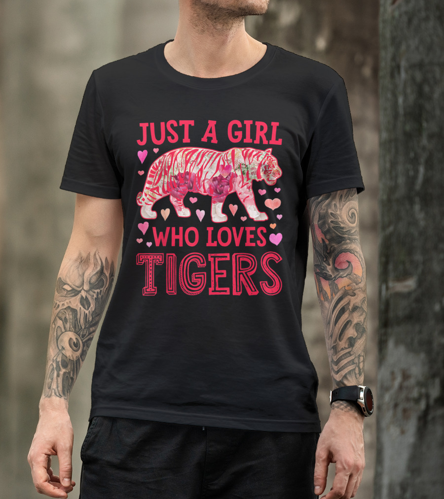 Just A Girl Who Loves Tigers With Hearts And Floral Tiger T-Shirt