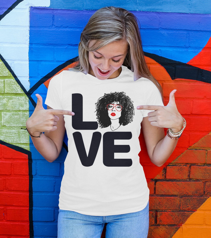 Love My Skin Hair All Melanin Self Love Afro Glasses Red Lips T-Shirt
