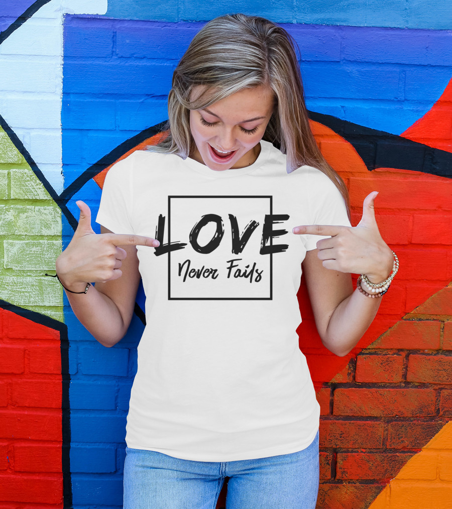 Love Never Fails Christian Bible Verse T-Shirt